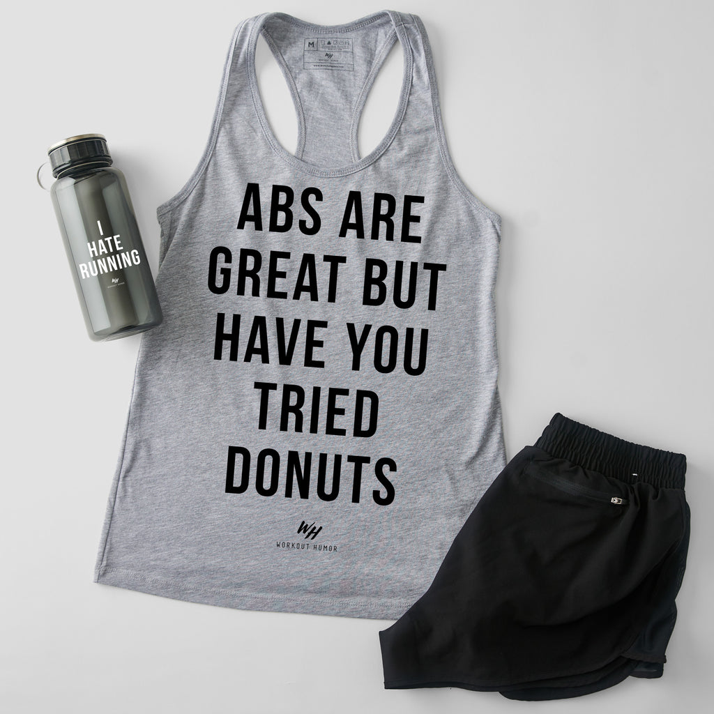 Abs Are Great But Have You Tried Donuts Racerback Tank Top - Women's
