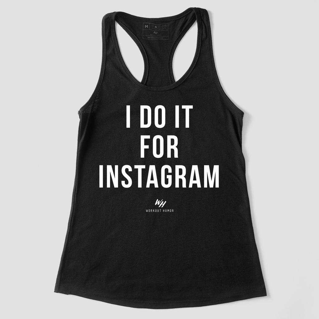 I Do It For Instagram Racerback Tank Top - Women's