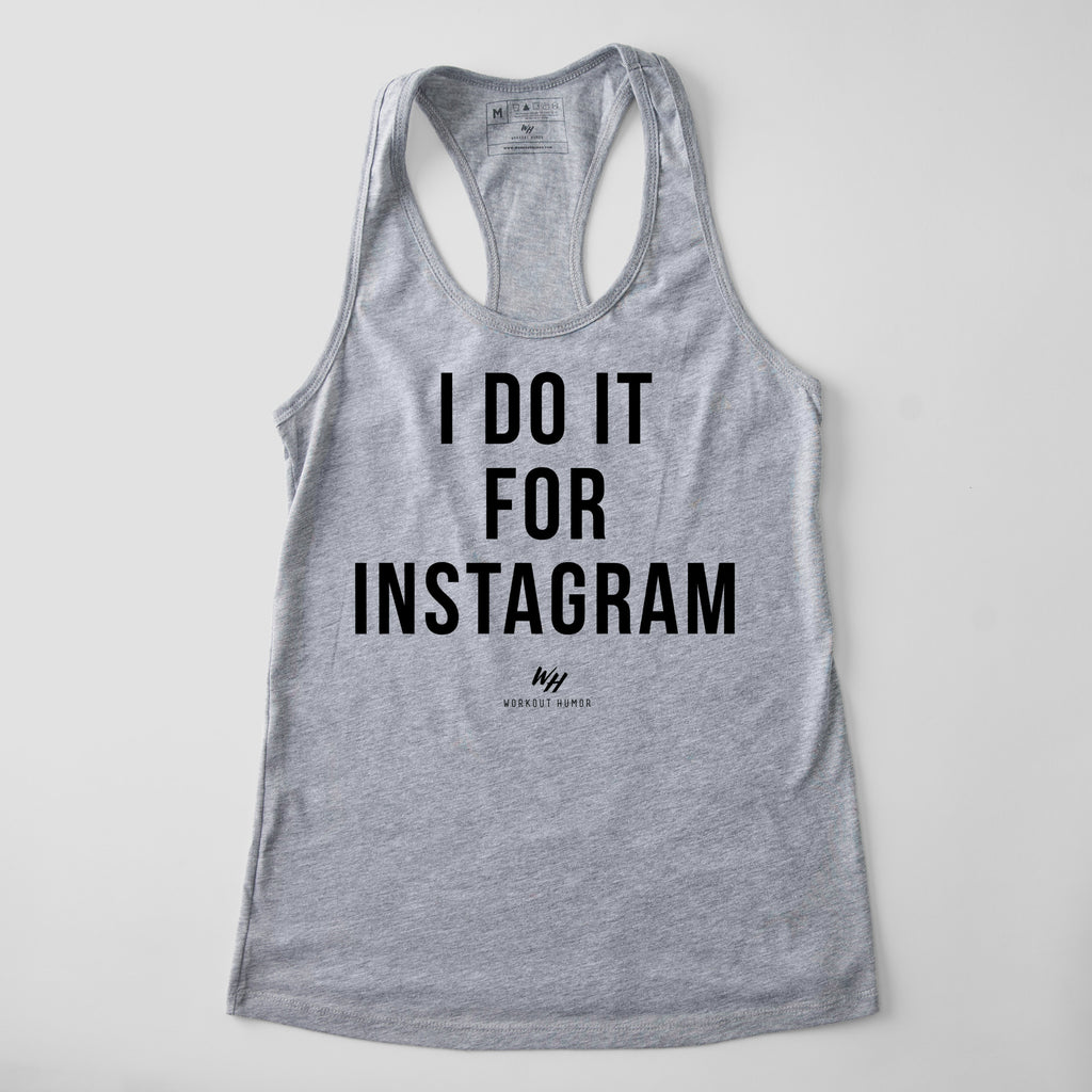 I Do It For Instagram Racerback Tank Top - Women's