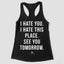 I Hate You I Hate This Place See You Tomorrow Racerback Tank Top - Women's