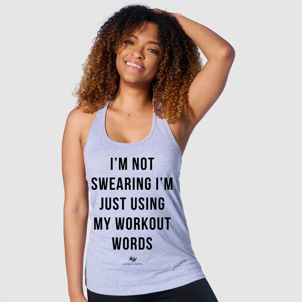 I’m Not Swearing I’m Just Using My Workout Words Racerback Tank Top - Women's