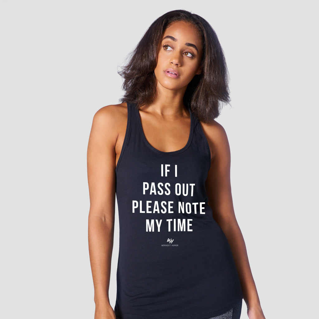 If I Pass Out Please Note My Time Racerback Tank Top - Women's
