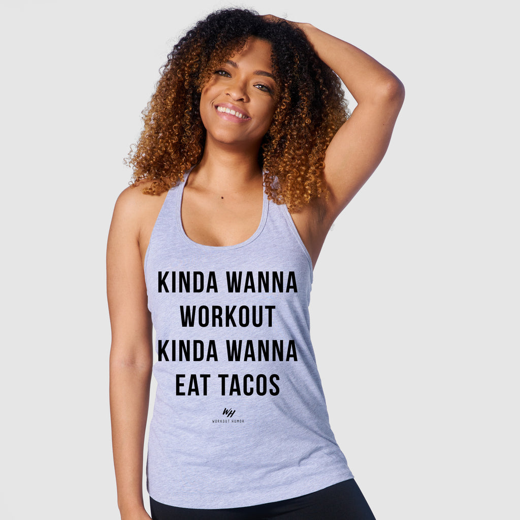 Kinda Wanna Workout Kinda Wanna Eat Tacos Racerback Tank Top - Women's