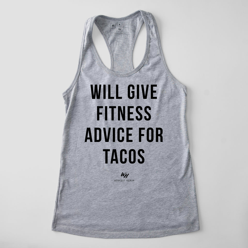 Will Give Fitness Advice For Tacos Racerback Tank Top - Women's
